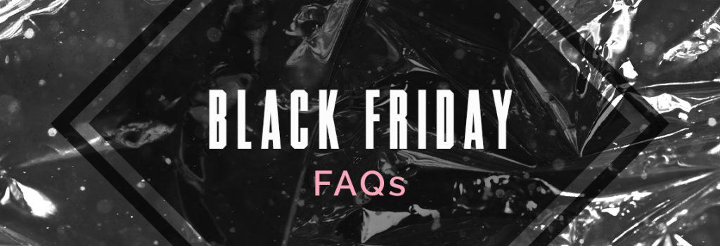 Black Friday 2021 Cons FAQs Blog Banner 04.11.21